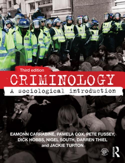 Cover of the book Criminology by Eamonn Carrabine, Pamela Cox, Pete Fussey, Dick Hobbs, Nigel South, Darren Thiel, Jackie Turton, Taylor and Francis