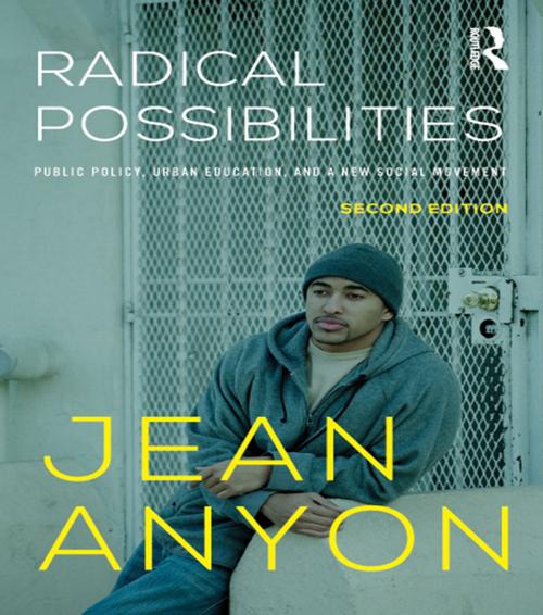 Cover of the book Radical Possibilities by Jean Anyon, Taylor and Francis