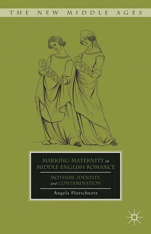Cover of the book Marking Maternity in Middle English Romance by A. Florschuetz, Palgrave Macmillan US