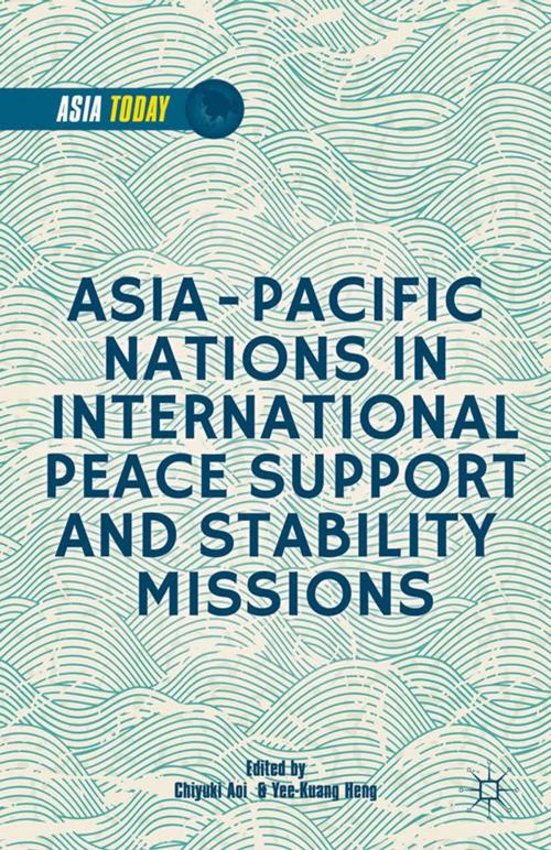 Cover of the book Asia-Pacific Nations in International Peace Support and Stability Operations by , Palgrave Macmillan US