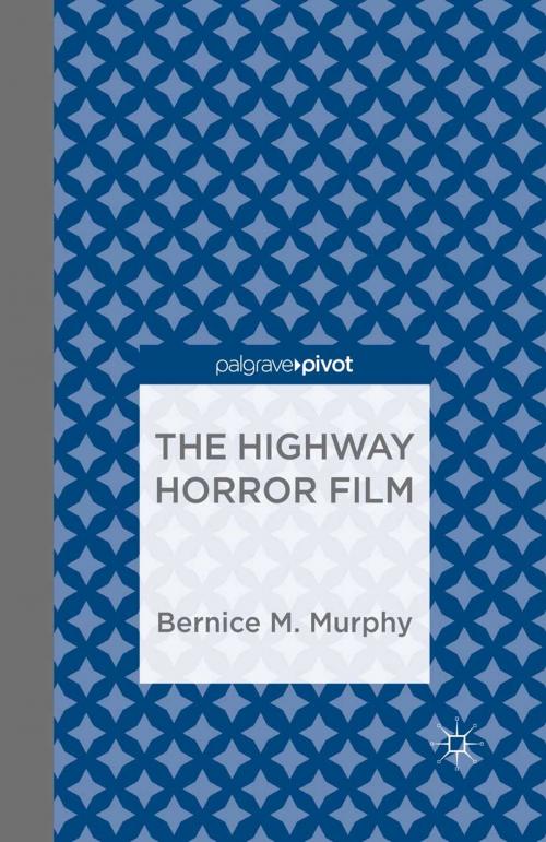 Cover of the book The Highway Horror Film by Bernice M. Murphy, Palgrave Macmillan UK