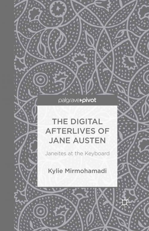 Cover of the book The Digital Afterlives of Jane Austen by K. Mirmohamadi, Palgrave Macmillan UK