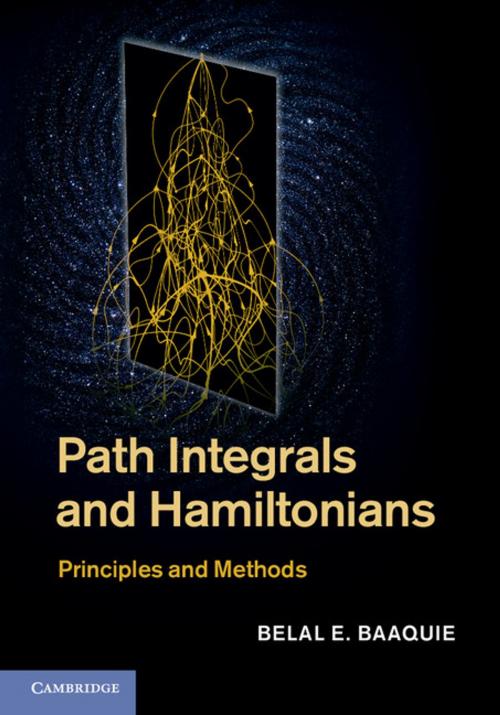 Cover of the book Path Integrals and Hamiltonians by Belal E. Baaquie, Cambridge University Press