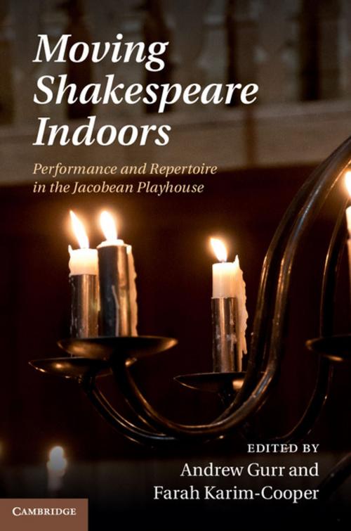 Cover of the book Moving Shakespeare Indoors by , Cambridge University Press