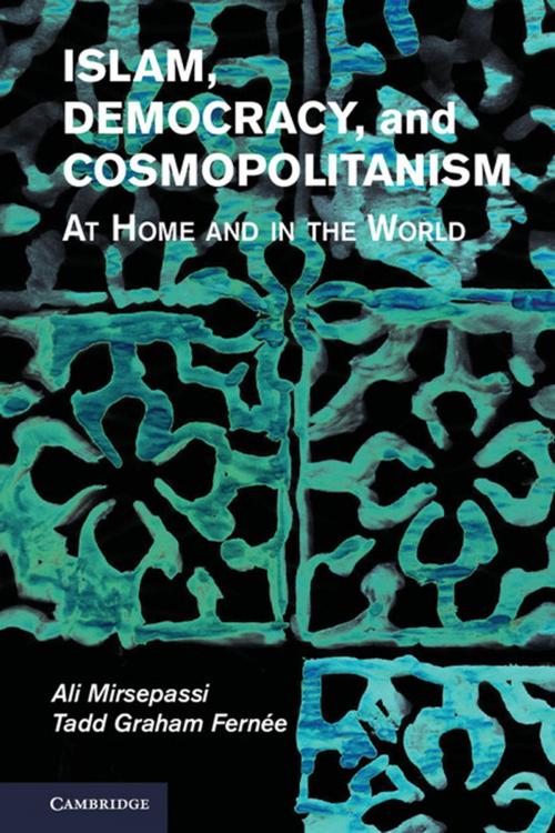 Cover of the book Islam, Democracy, and Cosmopolitanism by Ali Mirsepassi, Tadd Graham Fernée, Cambridge University Press