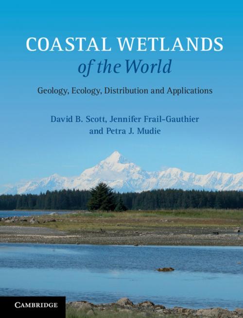 Cover of the book Coastal Wetlands of the World by David B. Scott, Jennifer Frail-Gauthier, Petra J. Mudie, Cambridge University Press