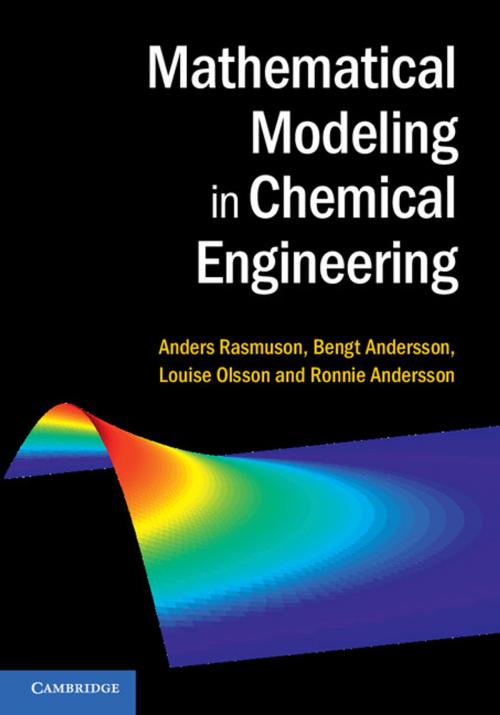 Cover of the book Mathematical Modeling in Chemical Engineering by Anders Rasmuson, Bengt Andersson, Louise Olsson, Ronnie Andersson, Cambridge University Press
