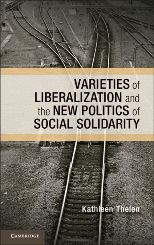 Cover of the book Varieties of Liberalization and the New Politics of Social Solidarity by Kathleen Thelen, Cambridge University Press