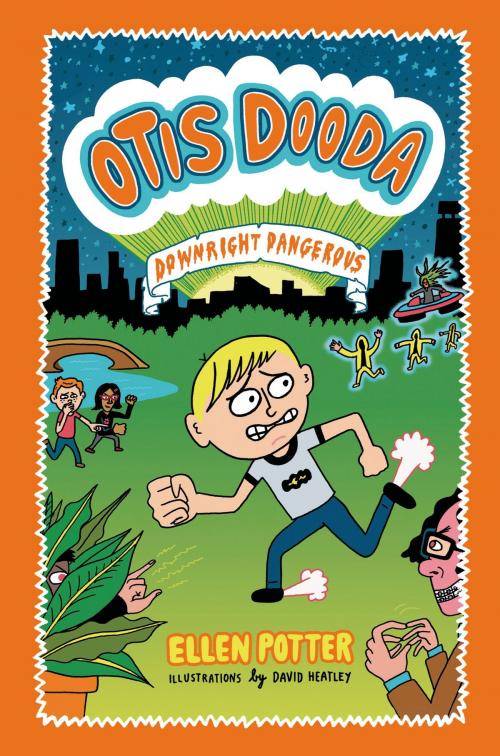 Cover of the book Otis Dooda: Downright Dangerous by Ellen Potter, Feiwel & Friends