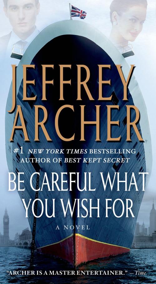 Cover of the book Be Careful What You Wish For by Jeffrey Archer, St. Martin's Publishing Group