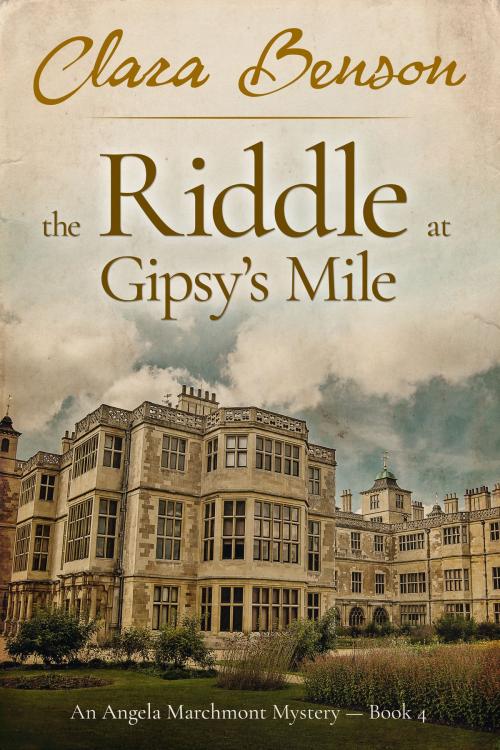 Cover of the book The Riddle at Gipsy's Mile by Clara Benson, Mount Street Press