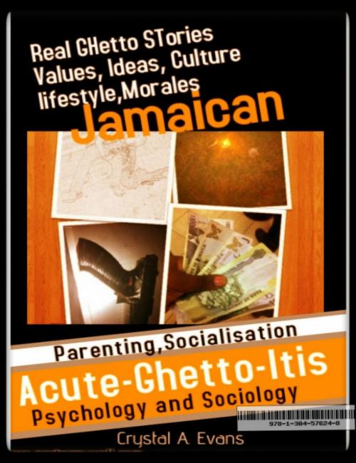 Cover of the book Jamaican Acute-Ghetto-Itis by Crystal Evans, Crystal Evans Book Club