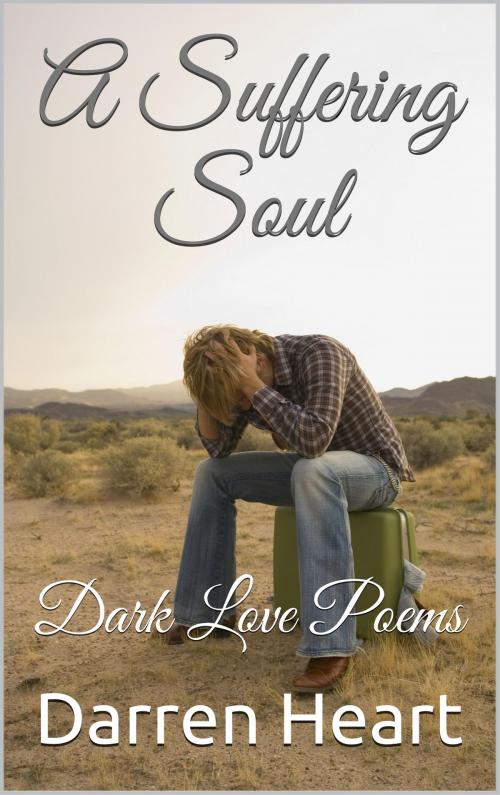Cover of the book A Suffering Soul by Darren Heart, www.darrenheart.com