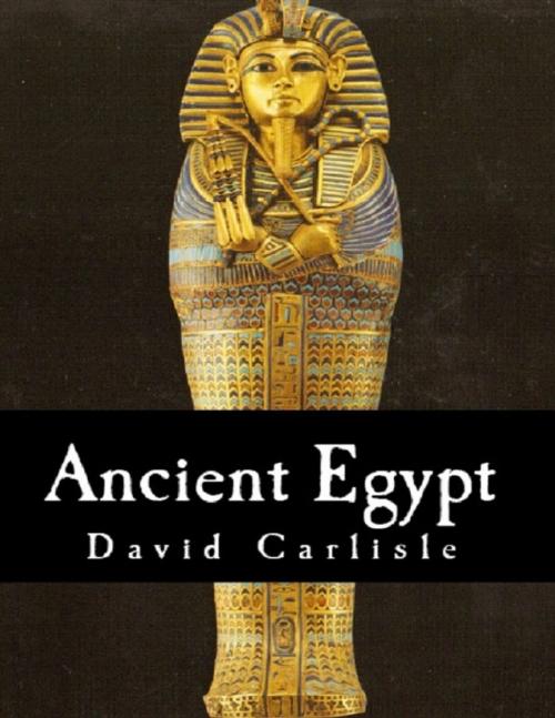 Cover of the book Ancient Egypt by David Carlisle, Lulu.com