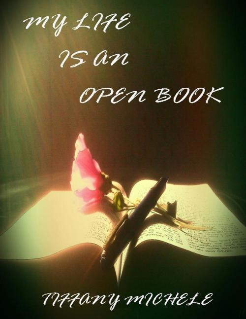 Cover of the book My Life Is an Open Book by Tiffany Gibbs, Lulu.com