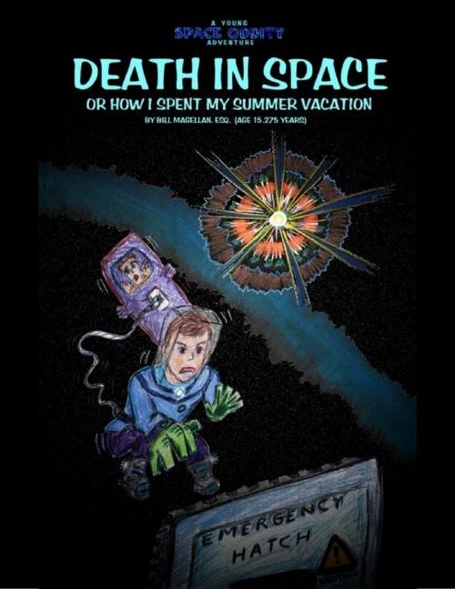 Cover of the book Death In Space, or How I Spent My Summer Vacation by Gary Davidson, Lulu.com