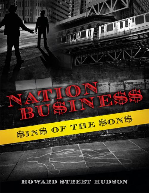 Cover of the book Nation Business: Sins of the Sons by Howard Street Hudson, Lulu.com