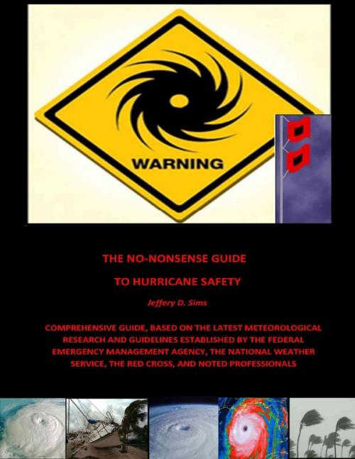 Cover of the book The No Nonsense Guide to Hurricane Safety by Jeffery Sims, Lulu.com