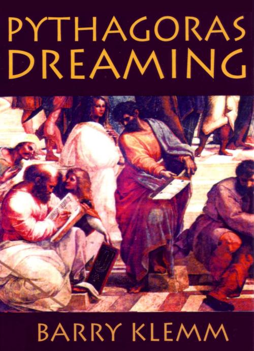 Cover of the book Pythagoras Dreaming by Barry Klemm, Barry Klemm
