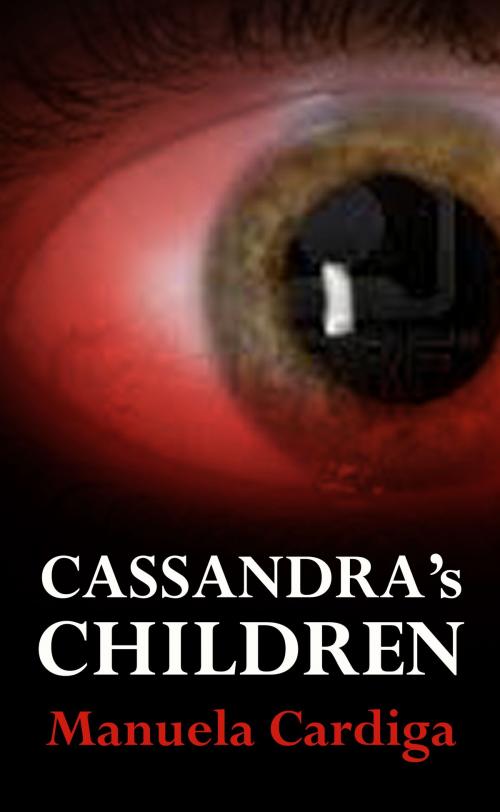 Cover of the book Cassandra's Children by Manuela Cardiga, Manuela Cardiga