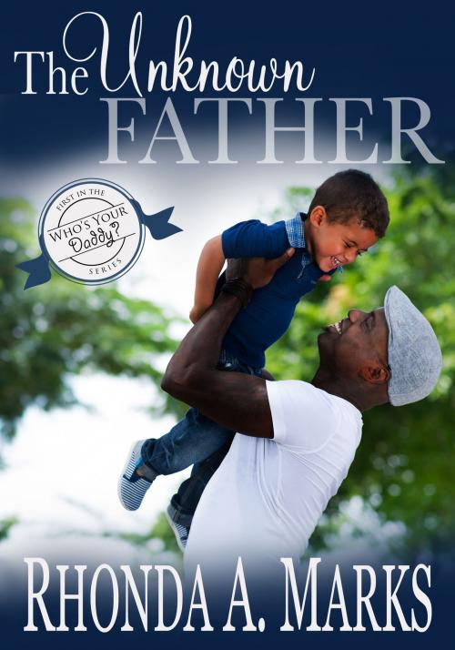 Cover of the book The Unknown Father by Rhonda A. Marks, Rhonda A. Marks