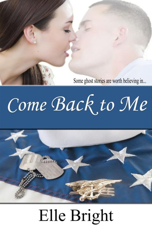 Cover of the book Come Back to Me (short story) by Elle Bright, Elle Bright