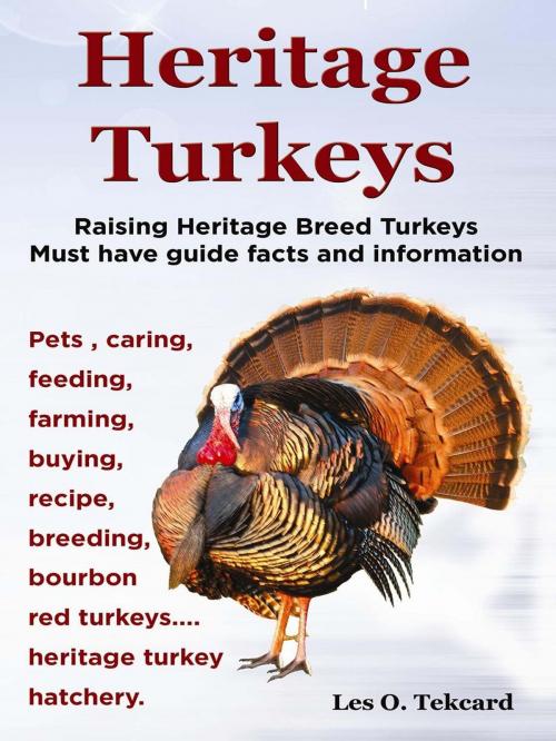 Cover of the book Heritage Turkeys by Les Tekcard, Les Tekcard