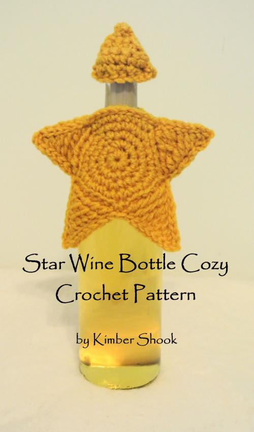 Cover of the book Star Wine Bottle Cozy Crochet Pattern by Kimber Shook, Kimber Shook