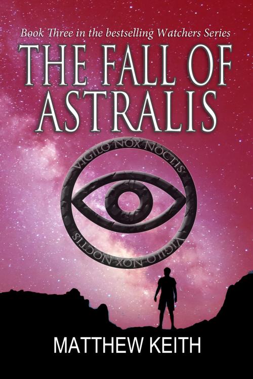 Cover of the book The Fall of Astralis by Matthew Keith, Matthew Keith