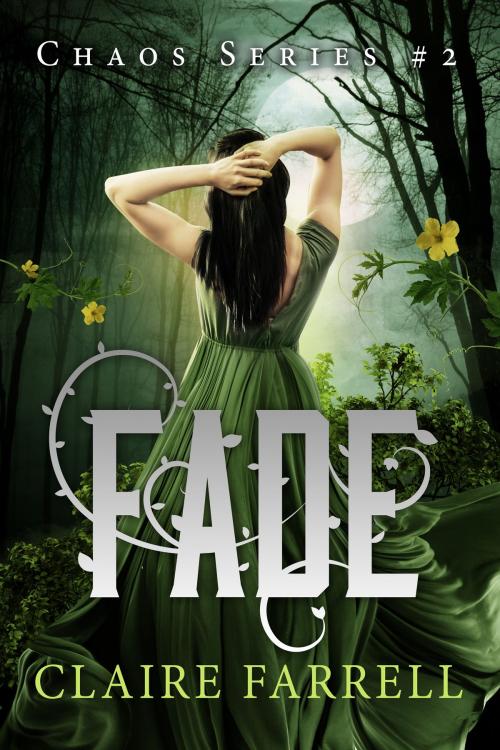 Cover of the book Fade (Chaos #2) by Claire Farrell, Claire Farrell