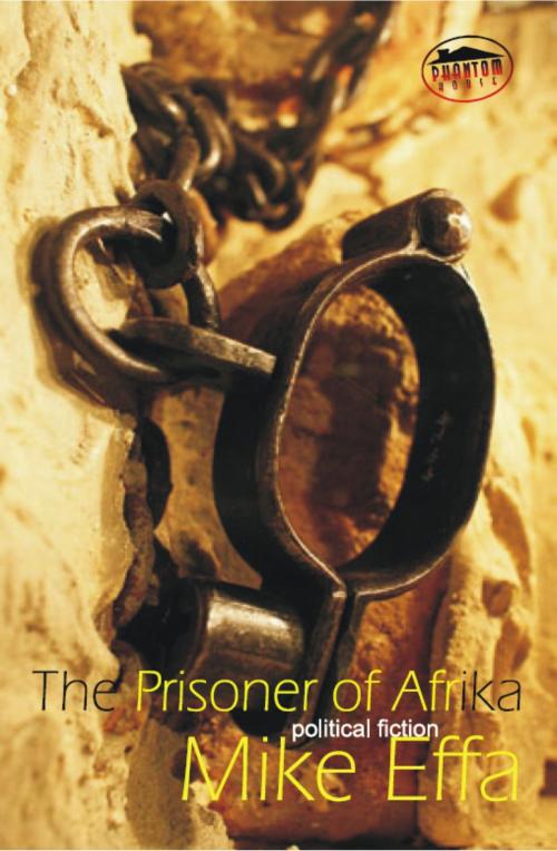 Cover of the book Prisoner of Afrika by M EFFA, Phantom House Books NGR