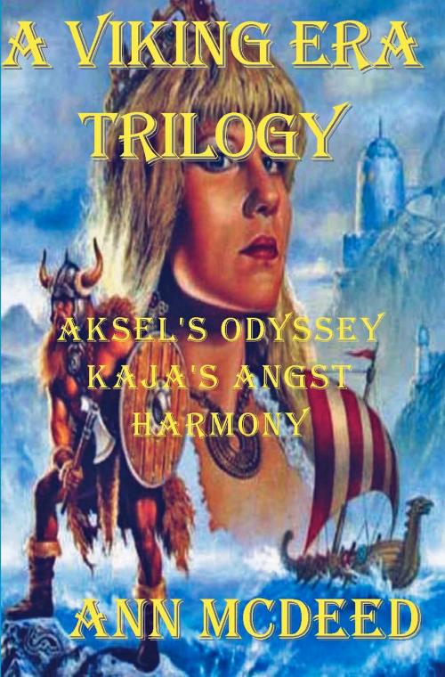 Cover of the book A Viking Era Trilogy by Ann McDeed, A-Argus Better Book Publishers
