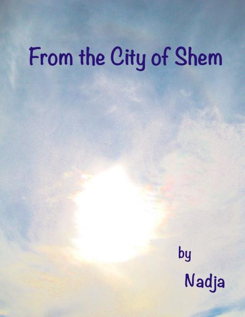 Cover of the book From the City of Shem by Nadja, Nadja