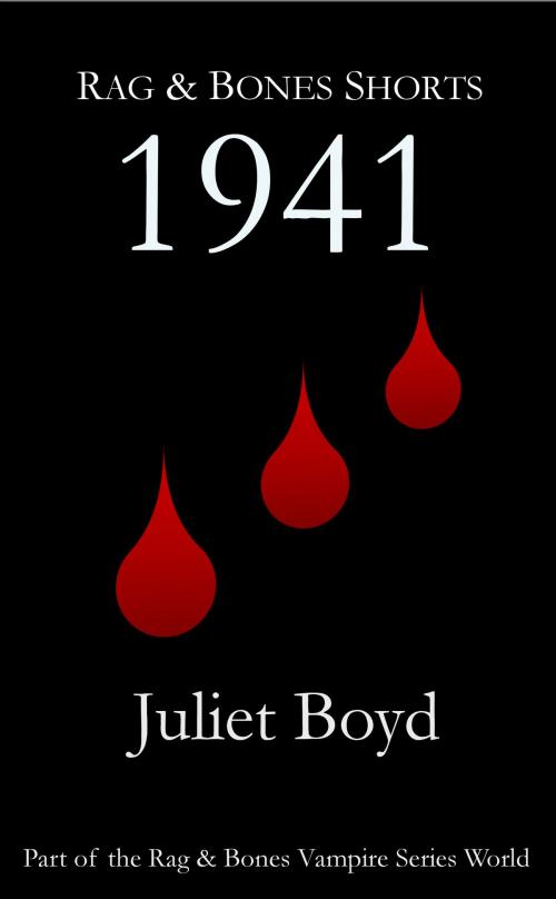 Cover of the book Rag & Bones Shorts: 1941 by Juliet Boyd, Juliet Boyd