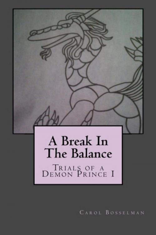 Cover of the book A Break In The Balance by Carol Bosselman, Carol Bosselman