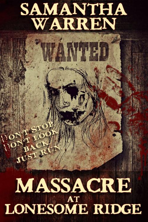 Cover of the book Massacre at Lonesome Ridge by Samantha Warren, Samantha Warren