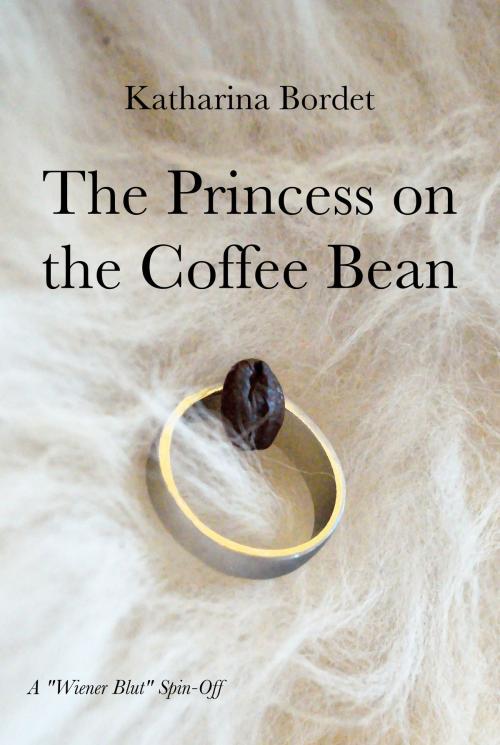 Cover of the book The Princess on the Coffee Bean (A Wiener Blut Short Story) by Katharina Bordet, Katharina Bordet