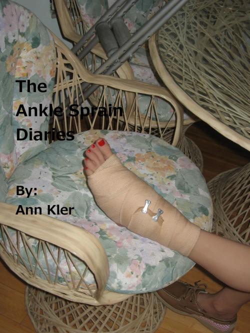 Cover of the book The Ankle Sprain Diaries by Ann Kler, Ann Kler