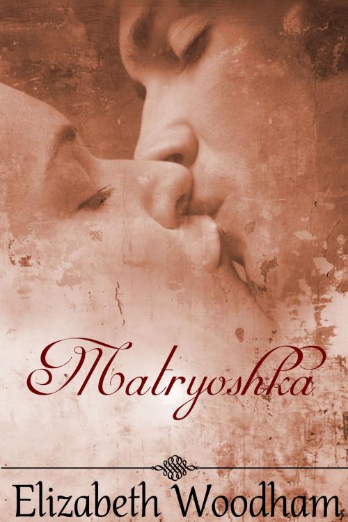 Cover of the book Matryoshka by Elizabeth Woodham, Secret Narrative