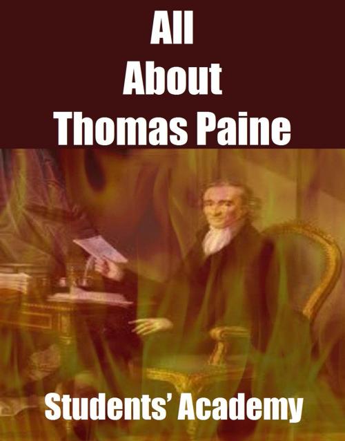 Cover of the book All About Thomas Paine by Students' Academy, Raja Sharma