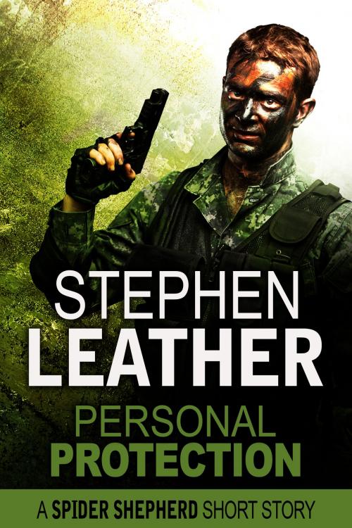 Cover of the book Personal Protection (A Spider Shepherd Short Story) by Stephen Leather, Stephen Leather