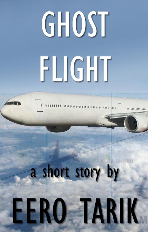 Cover of the book Ghost Flight by Eero Tarik, Eero Tarik