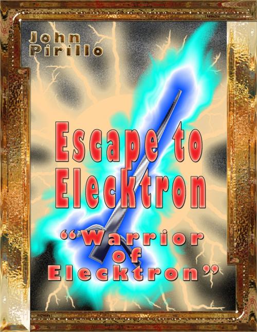 Cover of the book Warrior of Elecktron by John Pirillo, John Pirillo