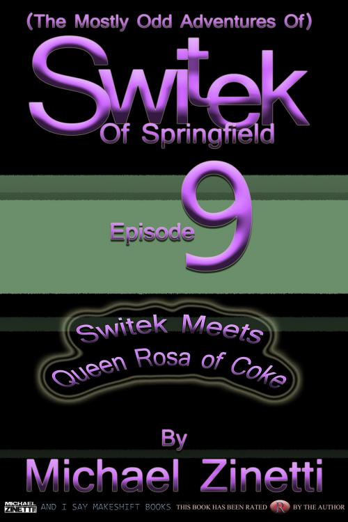 Cover of the book Switek: Episode 9 by Michael Zinetti, Michael Zinetti