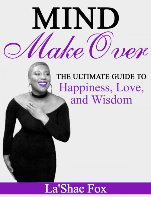 Cover of the book Mind Make Over by La'Shae Fox, La'Shae Fox