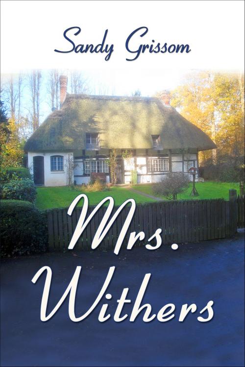 Cover of the book Mrs. Withers by Sandy Grissom, Sandy Grissom