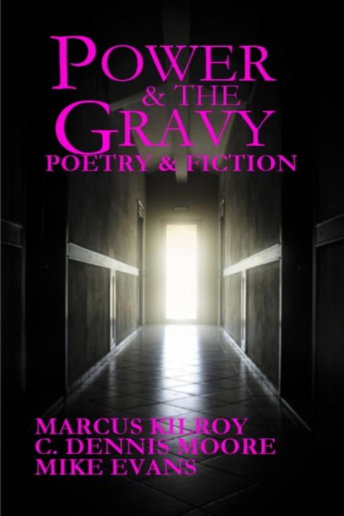 Cover of the book The Power & the Gravy by C. Dennis Moore, C. Dennis Moore