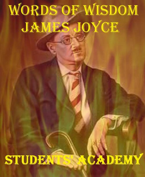 Cover of the book Words of Wisdom: James Joyce by Students' Academy, Raja Sharma