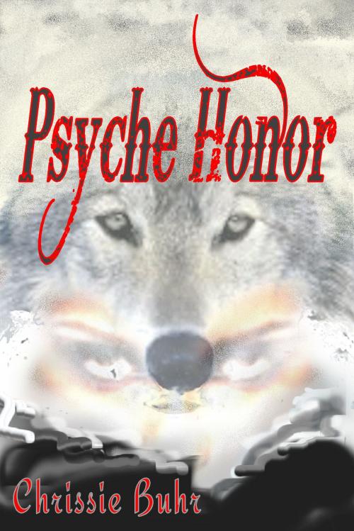 Cover of the book Psyche Honor by Chrissie Buhr, Chrissie Buhr