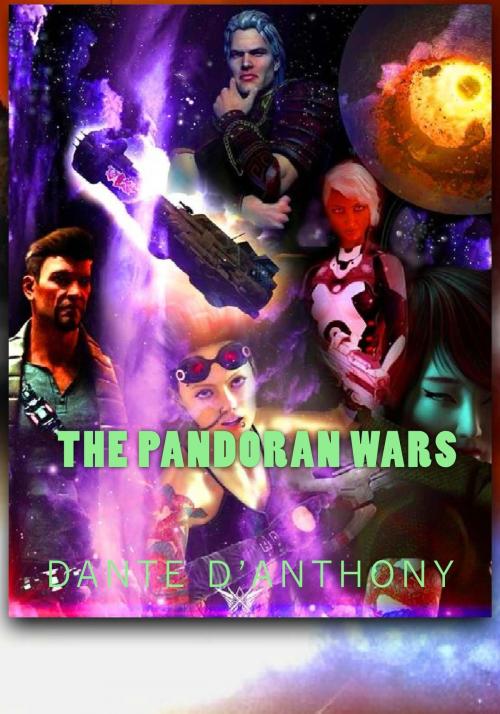 Cover of the book The Pandoran Age Chronicles: Books 1-8 by Dante D'Anthony, Dante D'Anthony